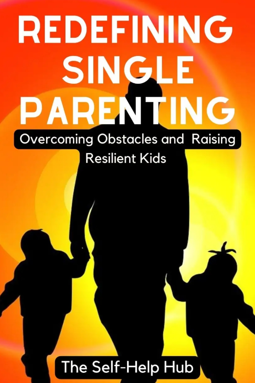 Main Image Supporting the Content of Redefining Single Parenting: Overcoming Obstacles and Raising Resilient Kids